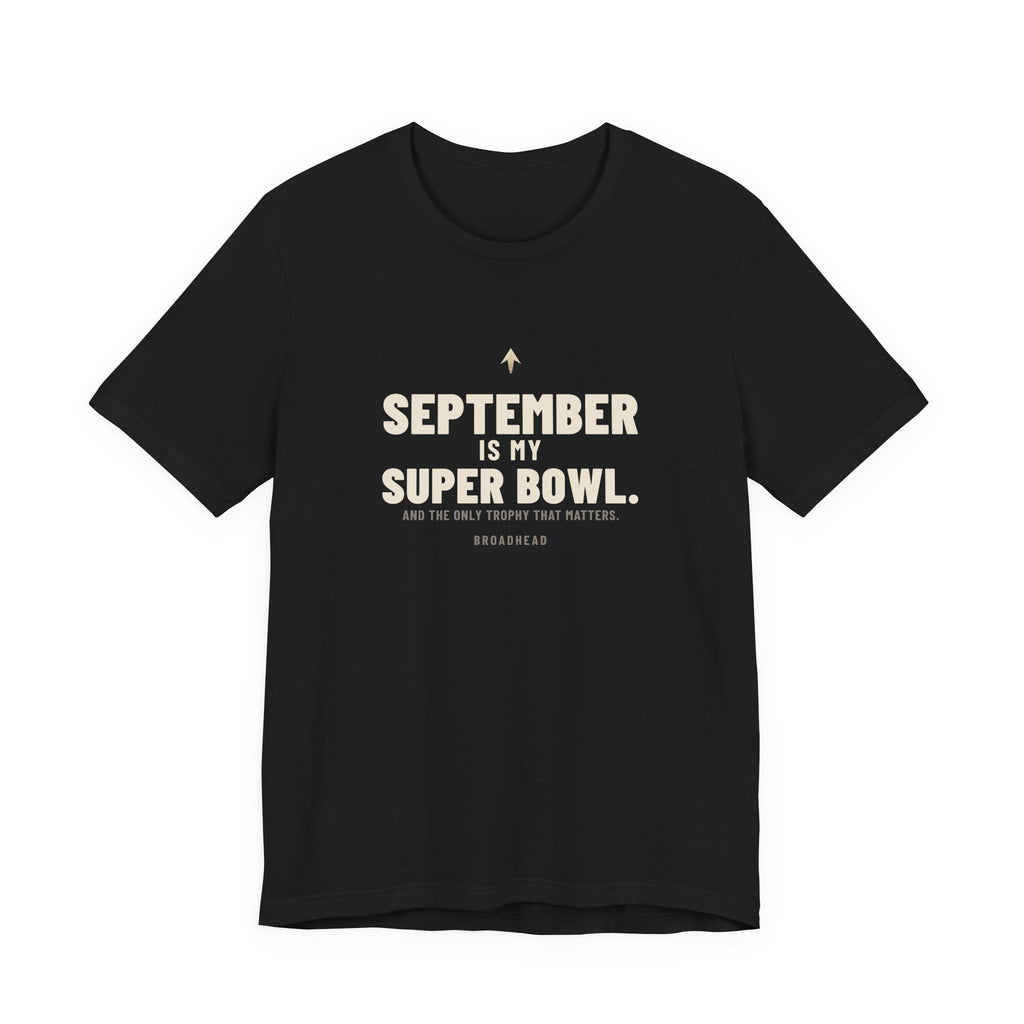 September Is My Super Bowl. Tee