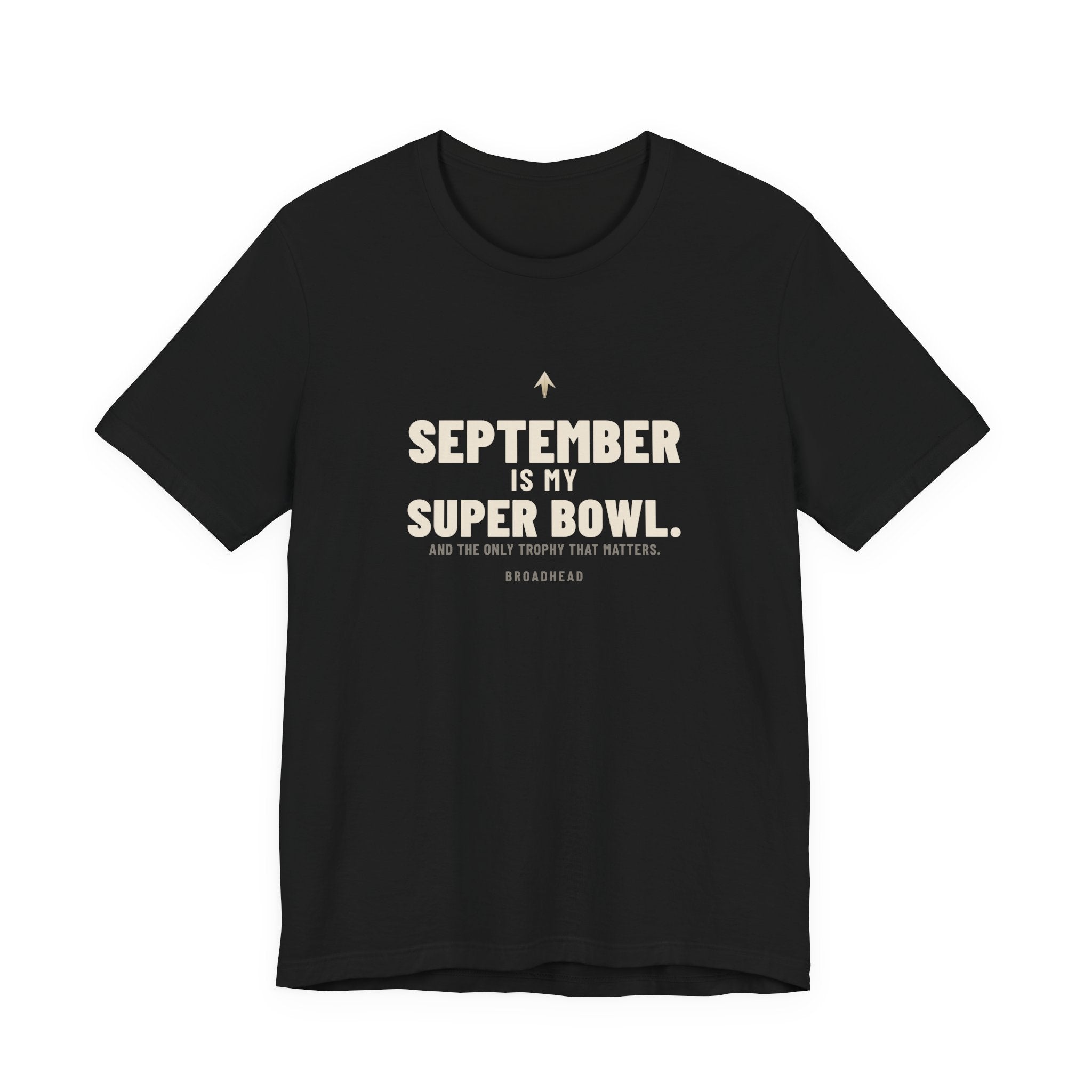September Is My Super Bowl. Tee