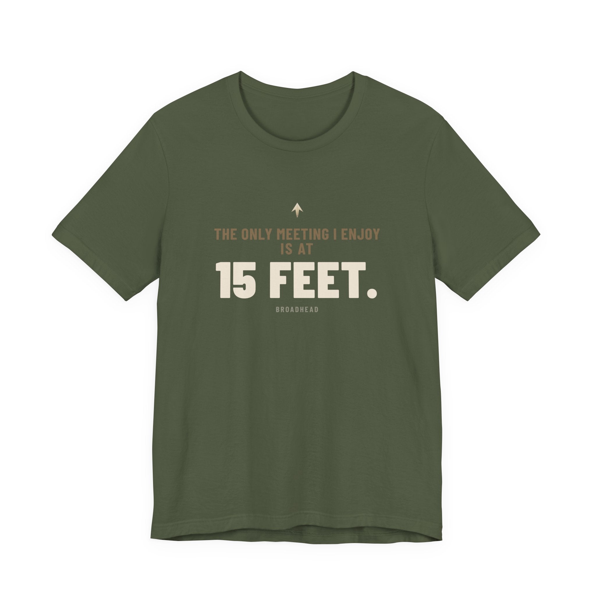 The Only Meeting I Enjoy Is at 15 Feet. Tee
