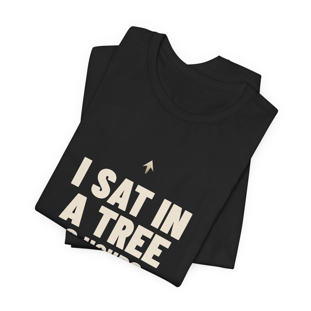 Sat in a Tree Tee